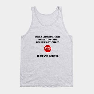 Drive Nice. Stop Optional? Tank Top